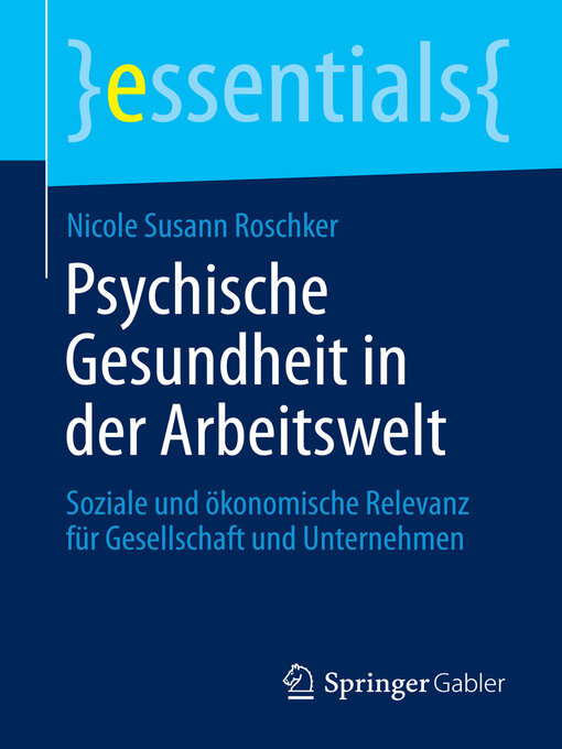 Title details for Psychische Gesundheit in der Arbeitswelt by Nicole Susann Roschker - Available